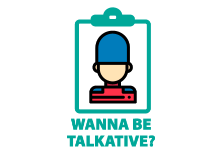 Wanna be talkative?