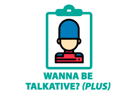 Wanna be talkative? (plus)